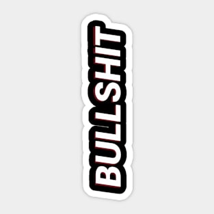 BULLSHIT Sticker